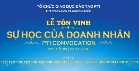 Lễ Tôn vinh Sự học của Doanh nhân lần thứ 15 tại Hà Nội – PTI convocation 15th