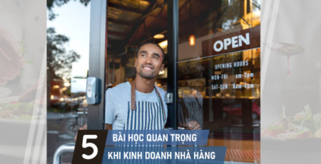 5 bài học quan trọng khi kinh doanh nhà hàng
