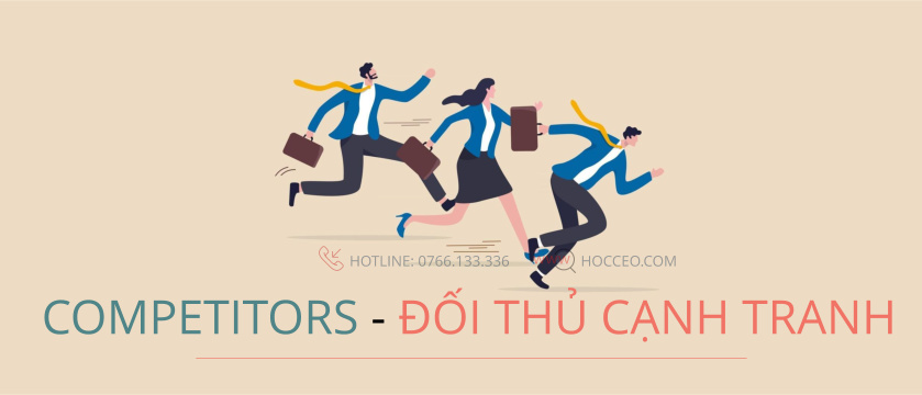 Mô hình 3C là gì? Competitors - Đối thủ cạnh tranh