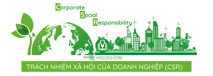 Trách nhiệm xã hội của doanh nghiệp CSR