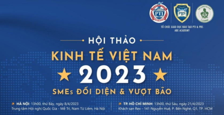 Hội thảo: Kinh tế Việt Nam 2023: SMEs Đối diện & Vượt bão