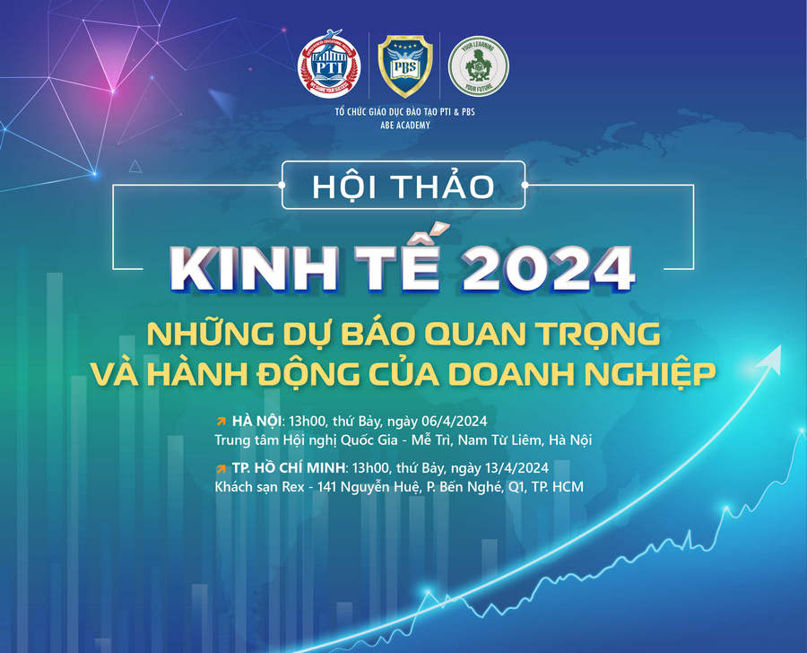 Hội thảo kinh tế 2024: Những dự báo quan trọng và hành động của doanh nghiệp